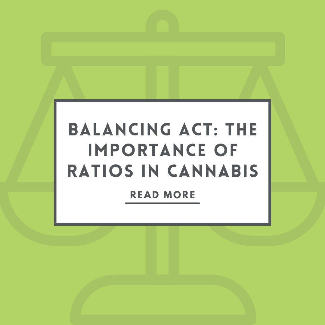 Balancing Act: The Importance of Ratios in Cannabis