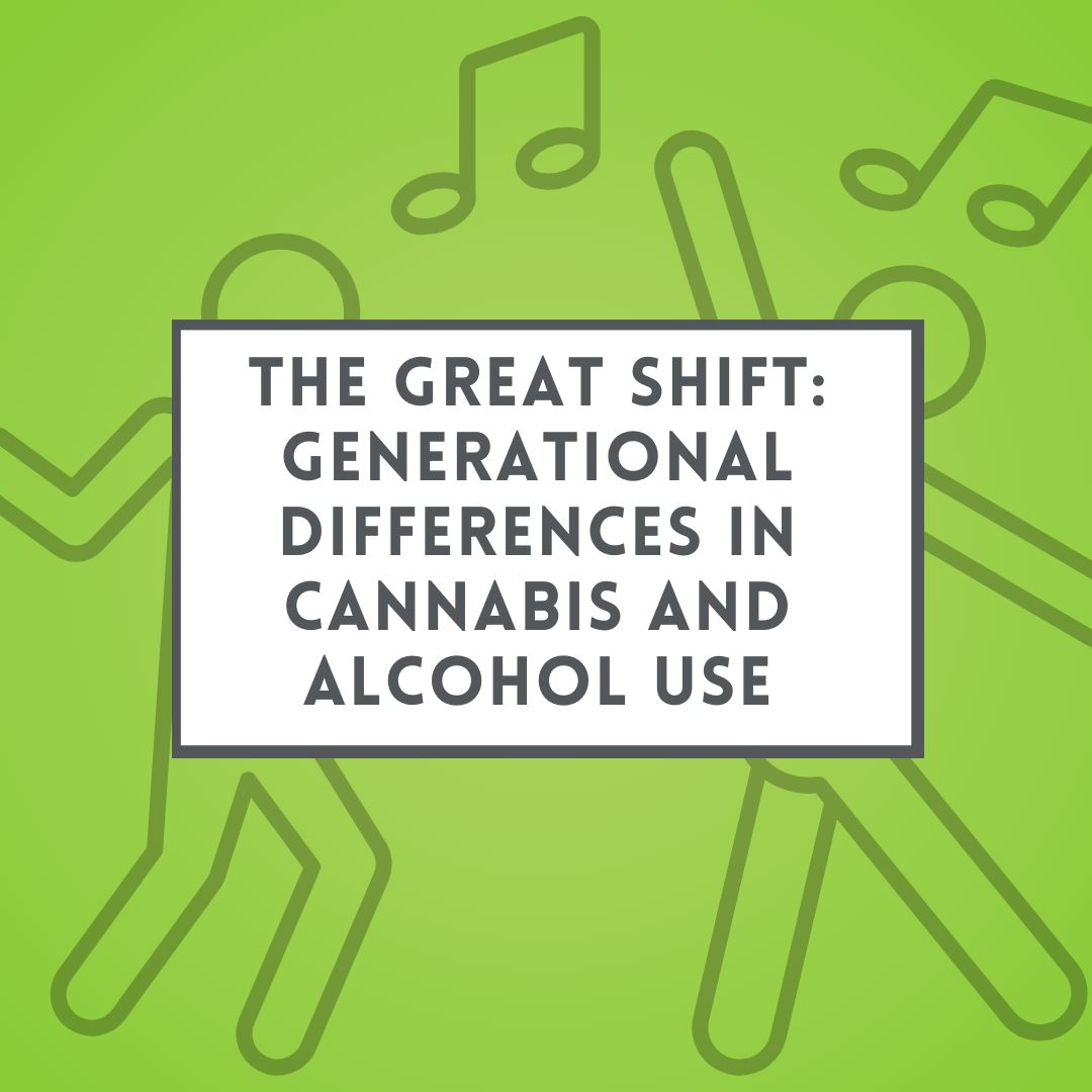 The Great Shift: Generational Differences in Cannabis and Alcohol Use